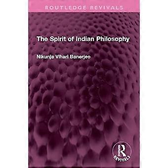 Lo spirito della filosofia indiana (Routledge Revivals)