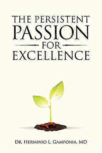 The Persistent Passion for Excellence