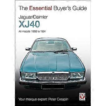 Jaguar XJ40 (serie guida per l'acquirente essenziale)