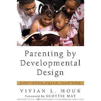 Educação de Filhos Baseada no Desenvolvimento - Vivian L. Houk - Capa Dura - Livro em Inglês