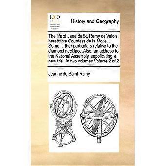The Life Of Jane De St. Remy De Valois Heretofore Countess De La Motte. So - Jeanne de Saint-Remy - Paperback - English Book - History