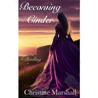 Becoming Cinder A Retelling 1