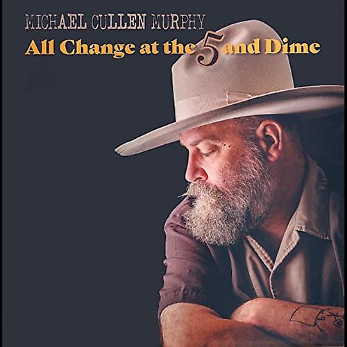 Michael Cullen Murphy - All Change At The 5 & Dime [CD]