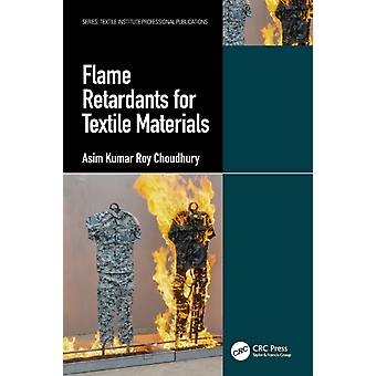 Flame Retardants For Textile Materials - Asim Kumar Roy Choudhury