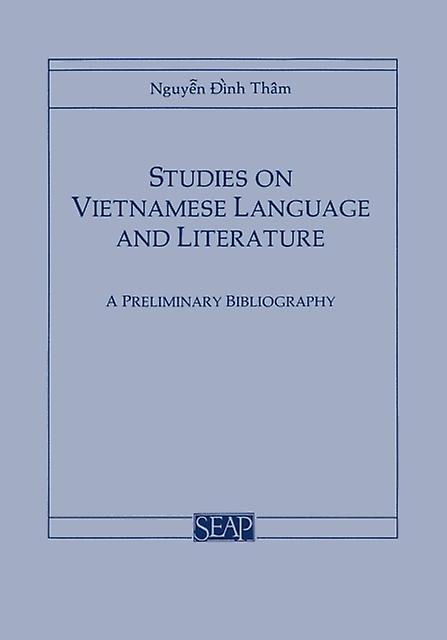 Studies On Vietnamese Language And Literature by Nguyen Dinh Tham Paperback