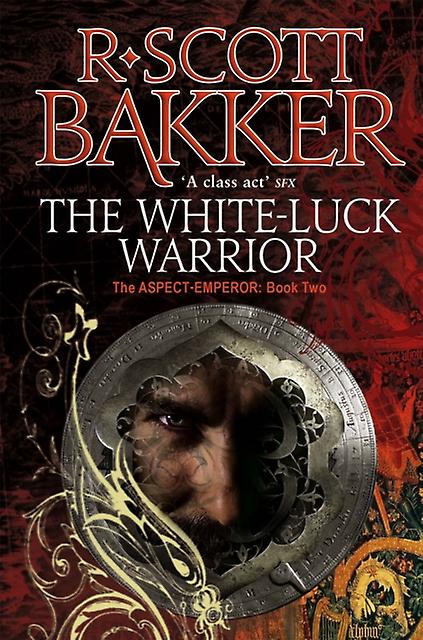 White-luck Warrior - R. Scott Bakker