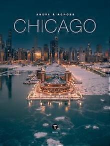 Above And Across Chicago Paperback Book