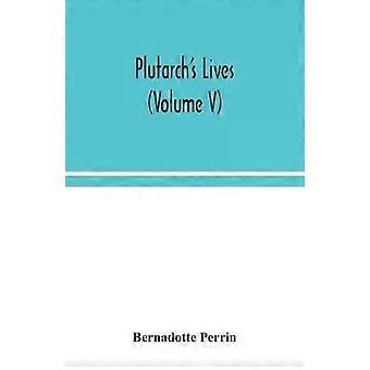 Vidas Paralelas de Plutarco, Volume V - Bernadotte Perrin