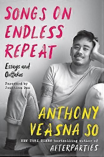 Songs On Endless Repeat by Anthony Veasna So Paperback Book