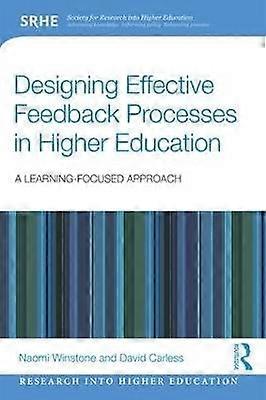 Designing Effective Feedback Processes in Higher Education