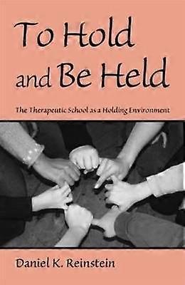 To Hold and Be Held