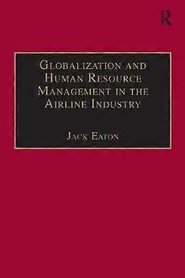 Globalization and Human Resource Management in the Airline Industry
