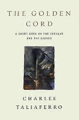Cordonul de aur - o scurtă carte despre secular și sacru