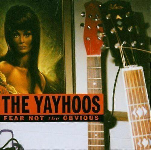 Yayhoos Fear Not the Obvious CD