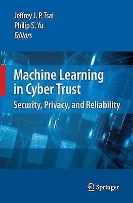 Machine Learning in Cyber Trust