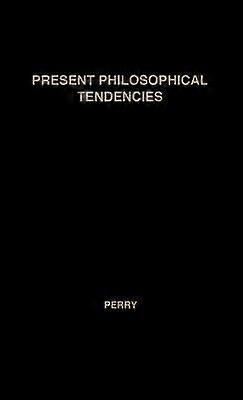 Present Philosophical Tendencies