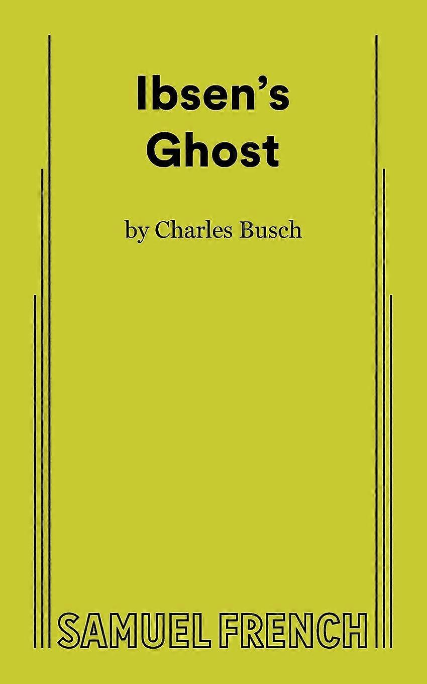 Ibsens Ghost by Charles Busch Paperback