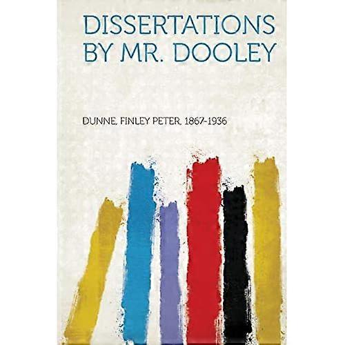 Dissertationen von Mr. Dooley