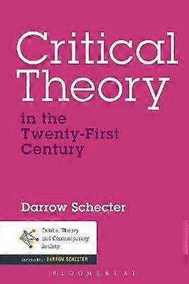 Critical Theory in the Twenty-First Century