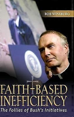 Faith-Based Inefficiency