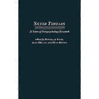 Silver Threads 25 Years Of Parapsychology Research - Bloomsbury Publishing PLC - Hardcover - en Book