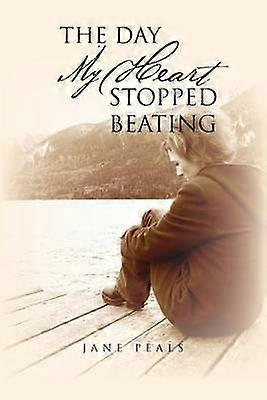 The Day My Heart Stopped Beating