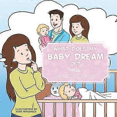 What Does My Baby Dream Of