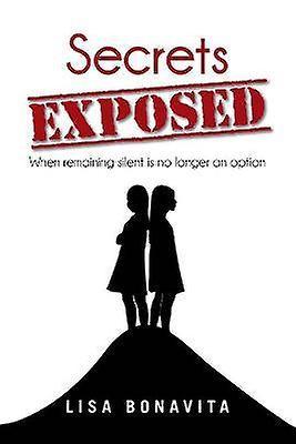 Secrets Exposed When Remaining Silent is No Longer an Option
