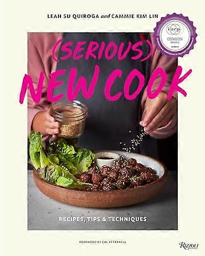 (Serious) New Cook: Recipes Tips and Techniques
