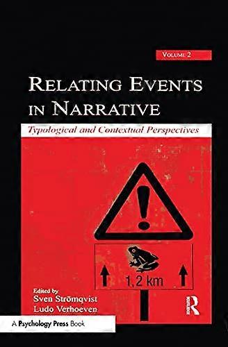 Relating Events in Narrative Volume 2: Typological and Contextual Perspectives