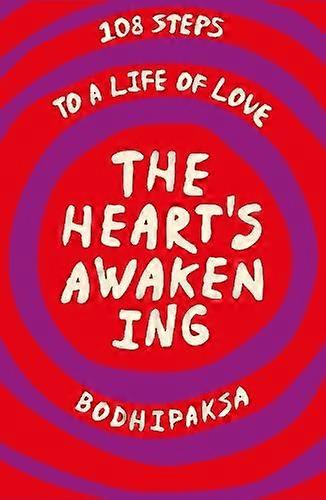 The Heart's Awakening - Bodhipaksa