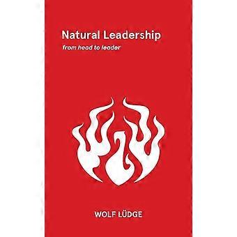 Natural Leadershipfrom Head To Leader - Wolf Ldge