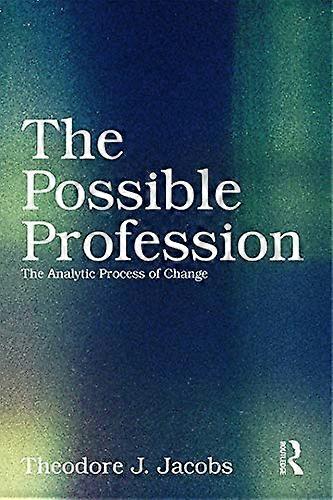 The Possible Profession:The Analytic Process of Change