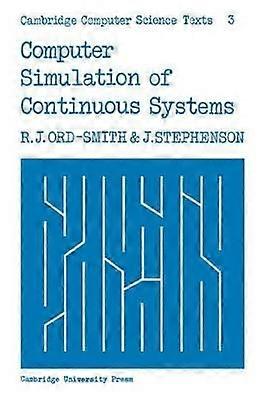 Computer Simulation of Continuous Systems 3 Cambridge Computer Science Texts Series Number 3