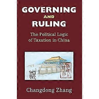 Rządzenie i rządzenie: polityczna logika opodatkowania w Chinach (China Understandings Today)
