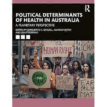 Political Determinants of Health in Australia : a Planetary Perspective