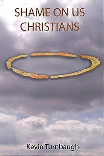 Schande über uns Christen