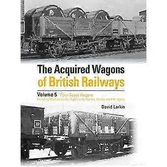British Railwaysin hankitut vaunut Osa 5: Avoimet tavaravaunut (mukaan lukien keskikokoiset tavarat, korkeat tavarat, hybarit, iskut ja PW-aukot)