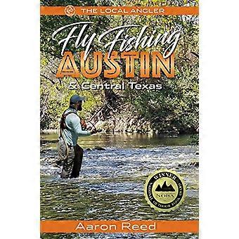 Der lokale Angler Fliegenfischen Austin & Central Texas (Der lokale Angler)