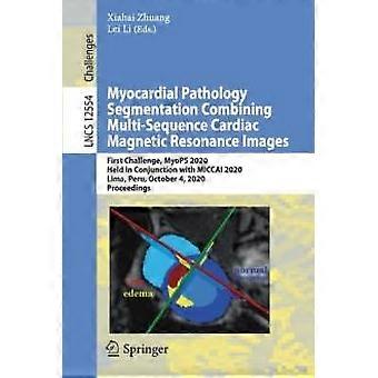 Myocardial Pathology Segmentation Combining Multi-sequence Cardiac Magnetic Reso - Springer Nature B.V - Paperback - en Book