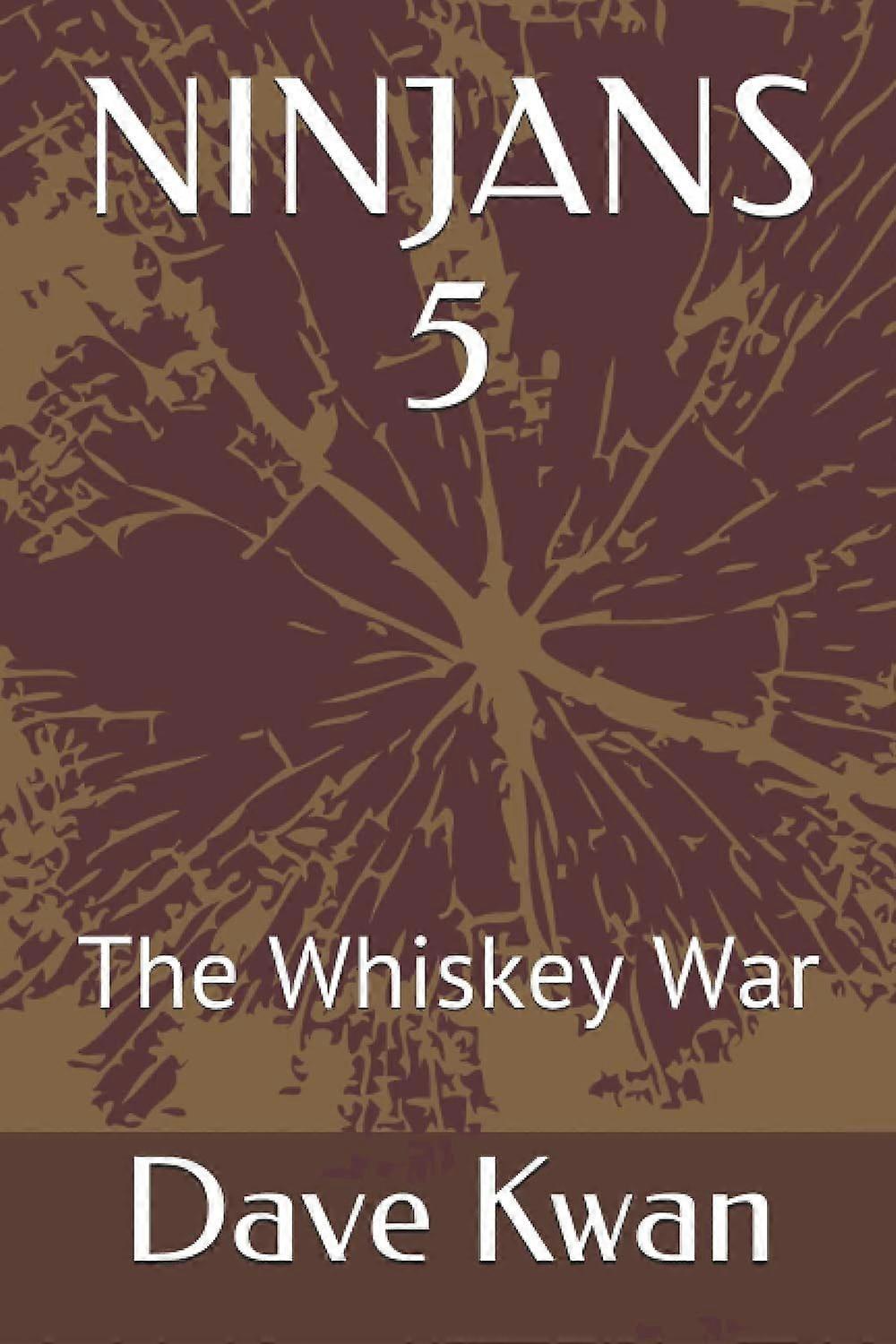 Ninjans 5 the whiskey war