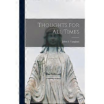 Thoughts For All Times - John S. Vaughan - Hardcover - en Book