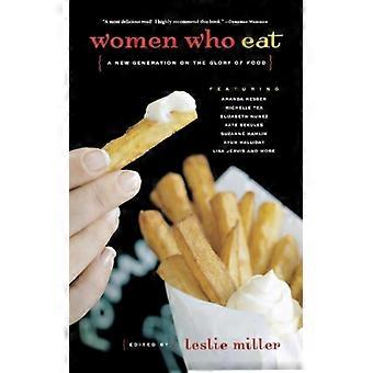 Mulheres que comem: uma geração na glória da comida