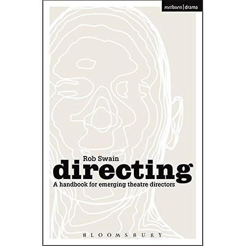 Mise en scène - un guide pour les nouveaux metteurs en scène