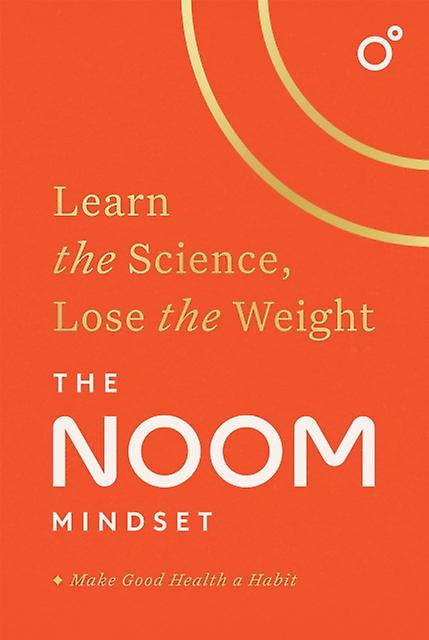 The Noom Mindset by Noom Inc. Hardback Book