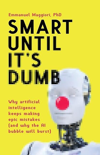 Smart Until Its Dumb by Emmanuel Maggiori Paperback Book
