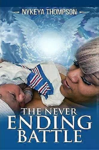 The Never Ending Battle - Nykeya Thompson