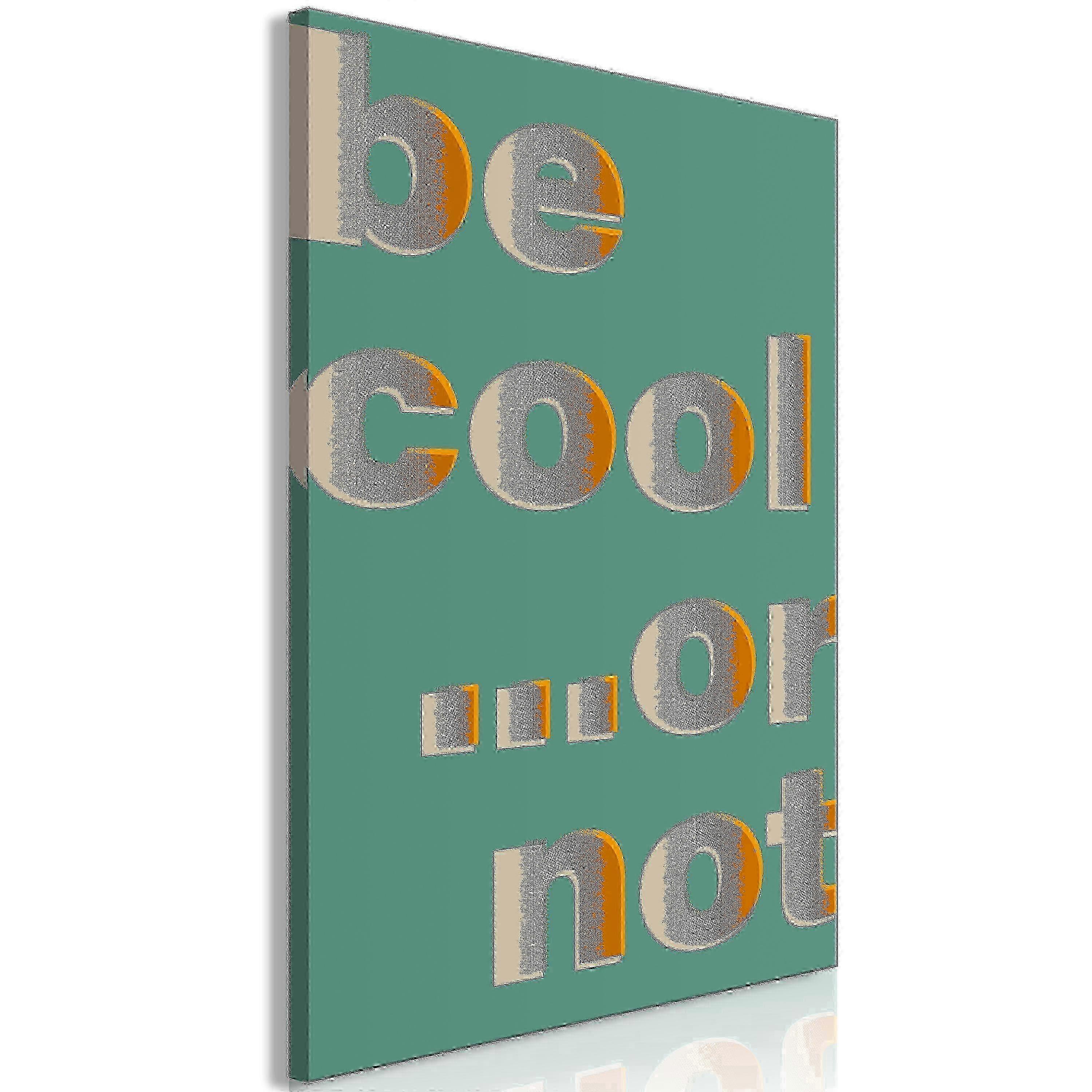 Impression sur toile - Be Cool... ou non (1 partie) Vertical