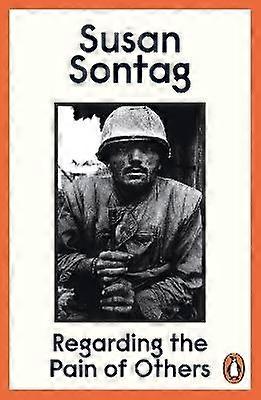 Regarding the Pain of Others