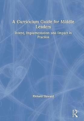 A Curriculum Guide for Middle Leaders